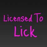 Licensed To Lick