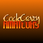 Cock Crazy Amateurs