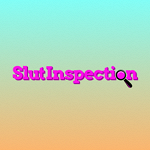 Slut Inspection