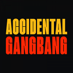 Accidental GangBang