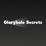 Gloryhole TOP Secrets