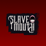 Slavemouth