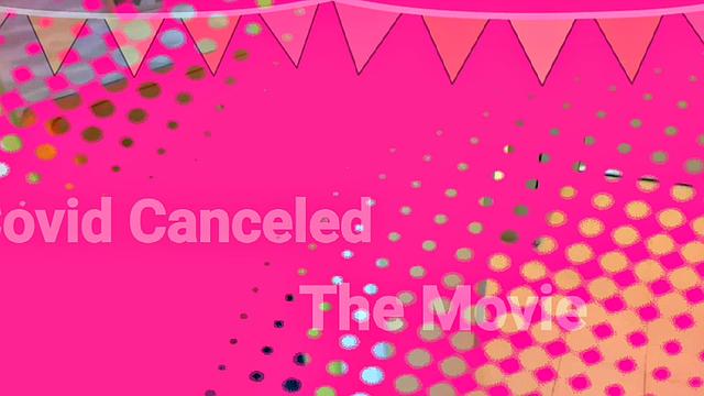 Covid Canceled Movie
