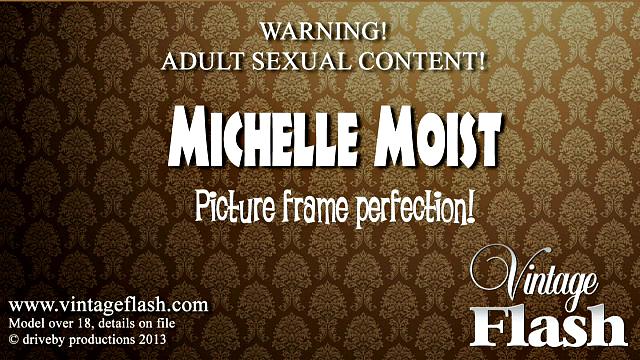Michelle Moist - Picture Perfect!