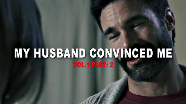 My Husband Convinced Me Vol 1 Episode 2