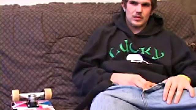 Lucky returns from the skateboard park and invites us to watch him stroke out. He takes off his pants and works on his dick, as he lubes up his asshole with a finger.