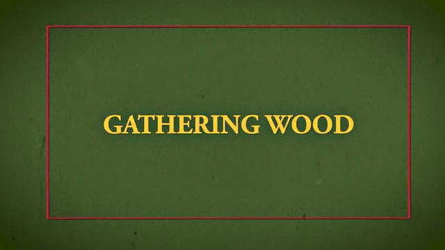 SCOUT MARCUS Chapter 2 - Wood Gathering