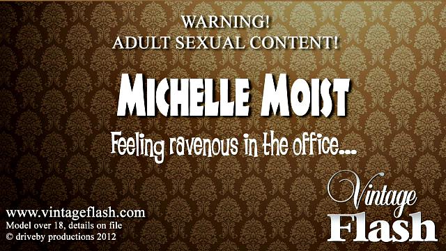 Michelle Moist - Ravenous in the office...
