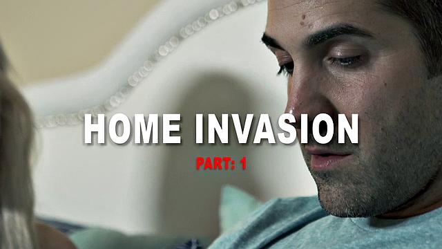 Home Invasion Episode 1