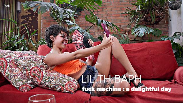 Lilith Baph: Fuck Machine: A Day